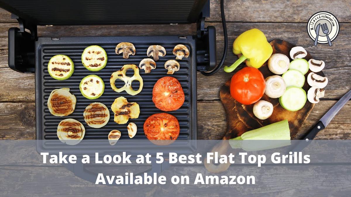 'Video thumbnail for Take a Look at 5 Best Flat Top Grills Available on Amazon'