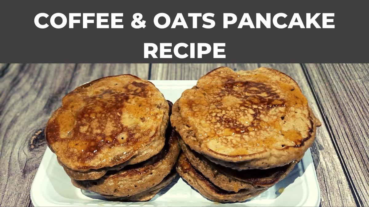 'Video thumbnail for Coffee & Oats Pancake Recipe'