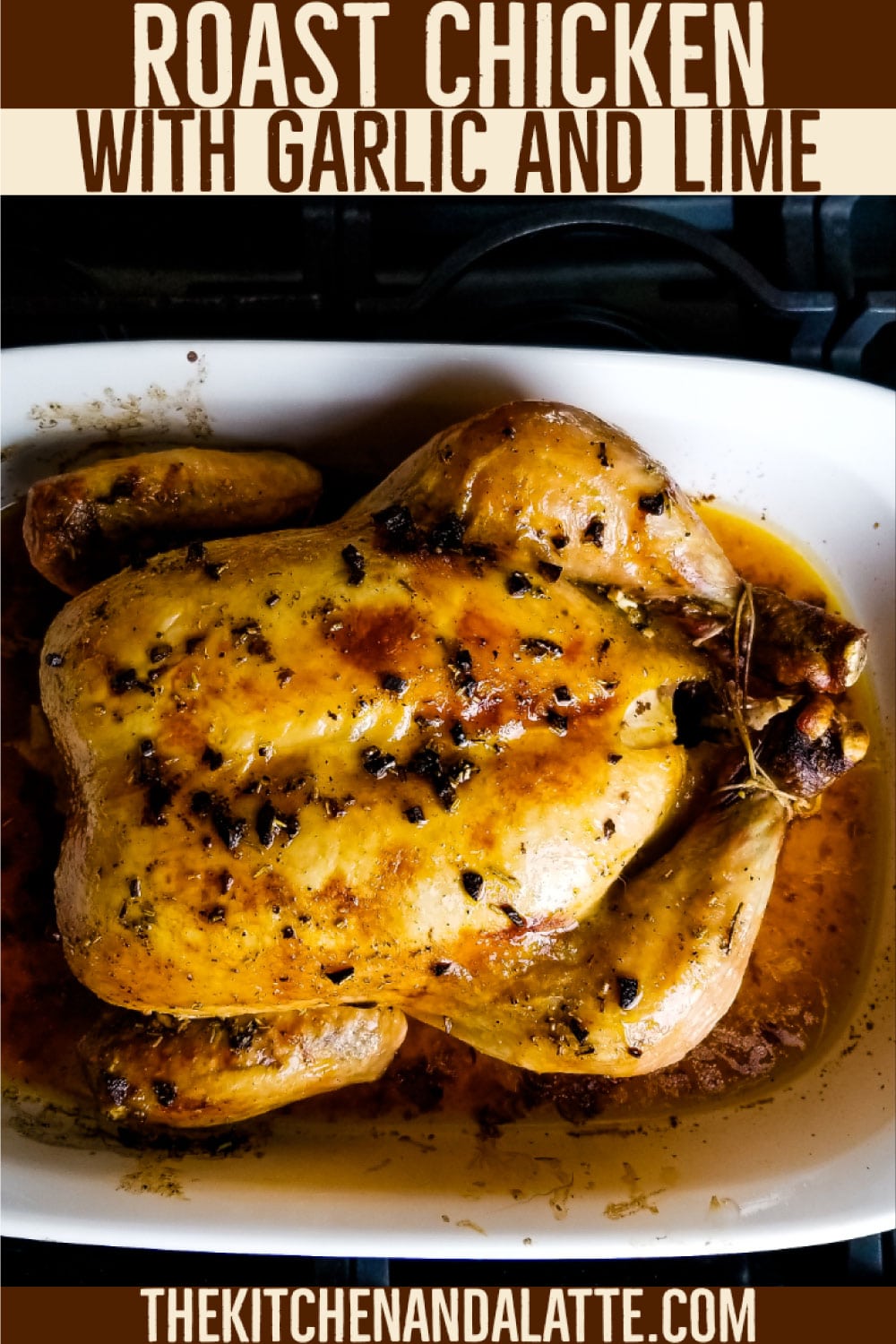 Roast chicken with garlic and lime - Pinterest image. Picture of a chicken in baking dish while resting after baking.