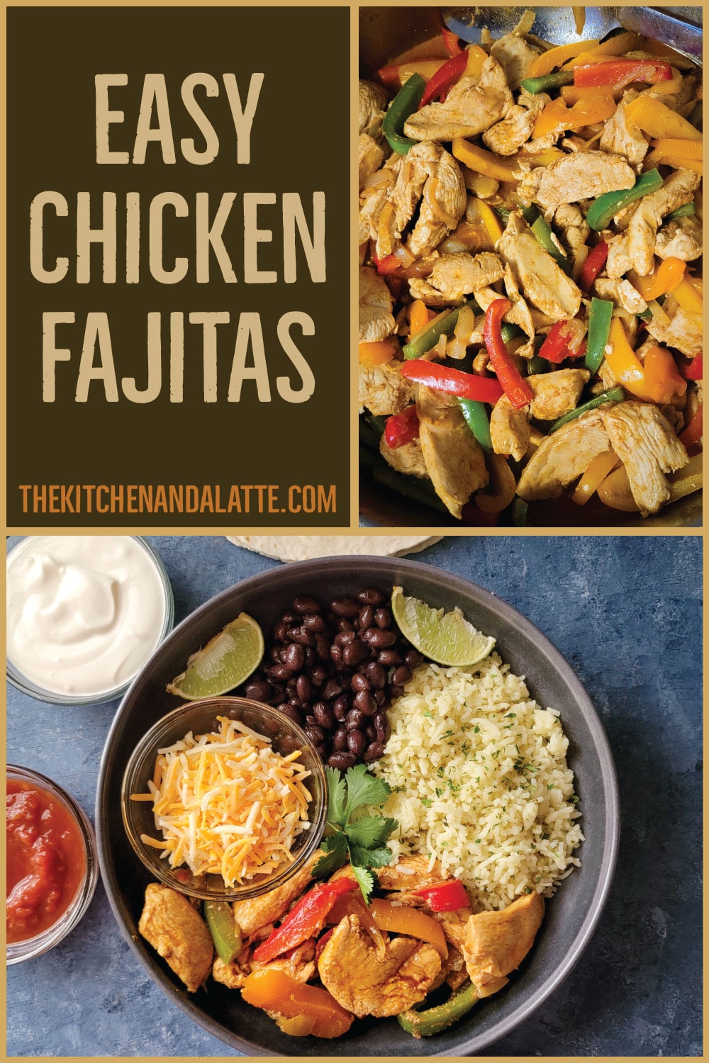 Easy chicken fajitas - Pinterest image. 2 pictures 1 is chicken fajita filling prepared in a pan and other is fajita filling with rice, beans and cheese in a dinner bowl.