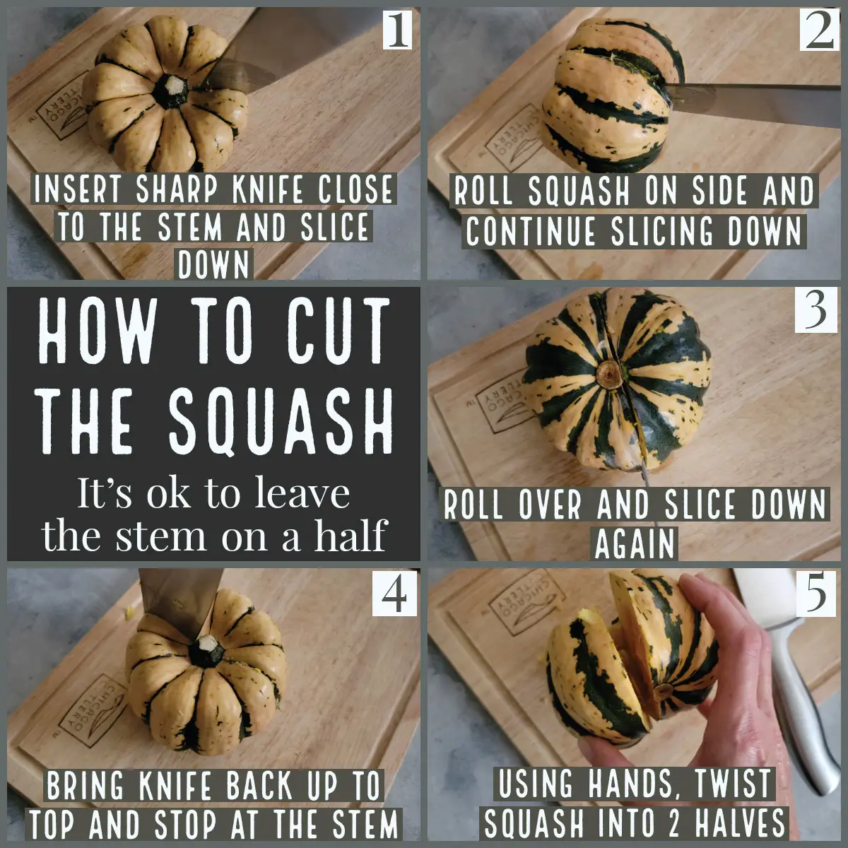 How to cut squash.  It's ok to leave the stem on a half.  Collage of 5 pictures with steps.   Text is in full details below image.  