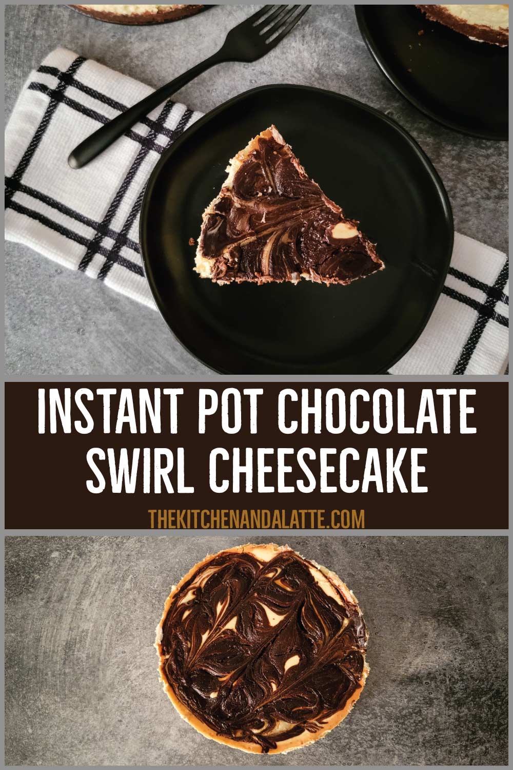 Instant Pot chocolate swirl cheesecake Pinterest graphic. Whole cheesecake after chilling and ready to cut in one image and a slice on a small serving plate ready to eat in another image.