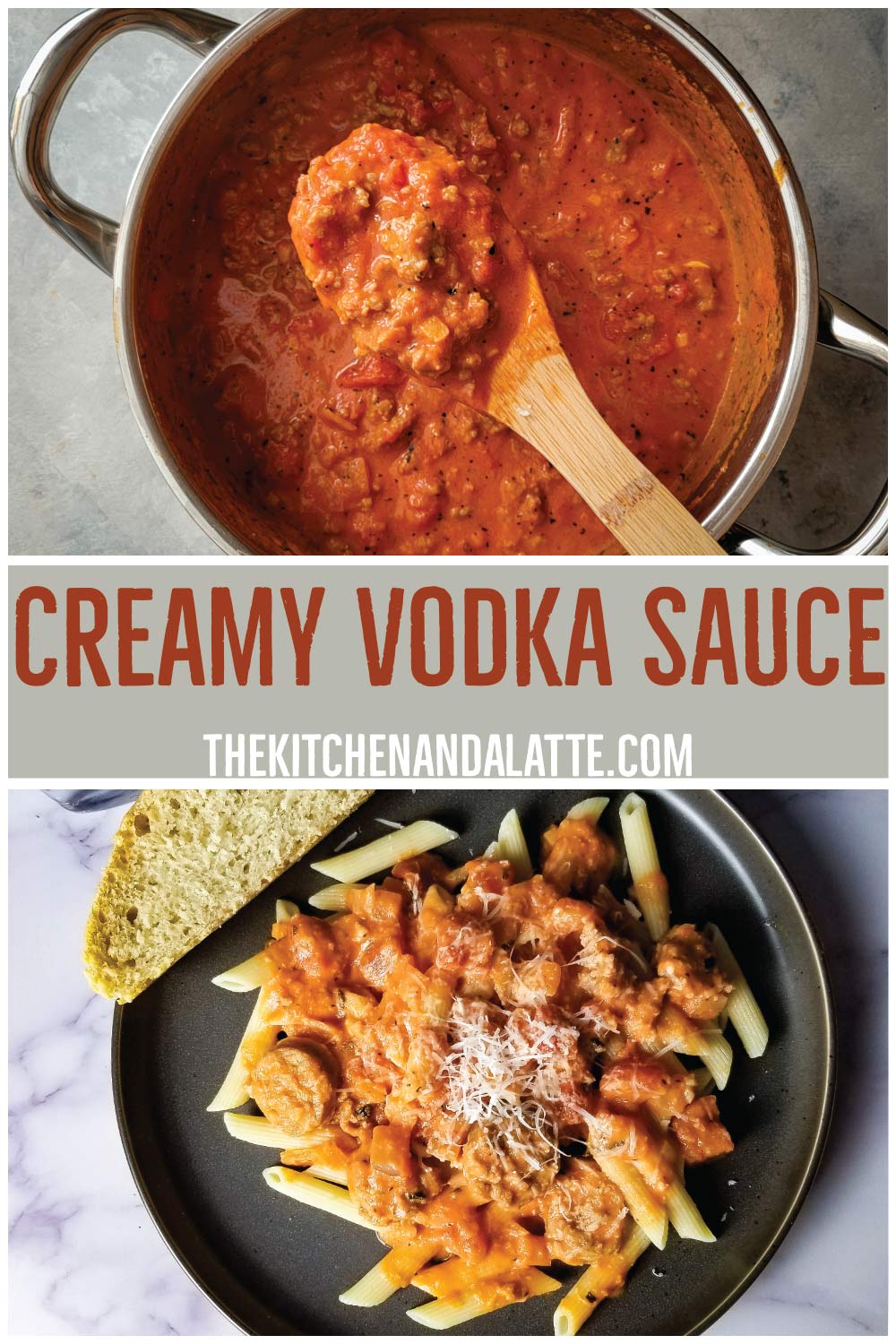 Creamy vodka sauce Pinterest graphic. Vodka sauce with sausage in a saucepot being spooned out and penne pasta on a plate with the sauce on top with a slice of Italian bread on the side.