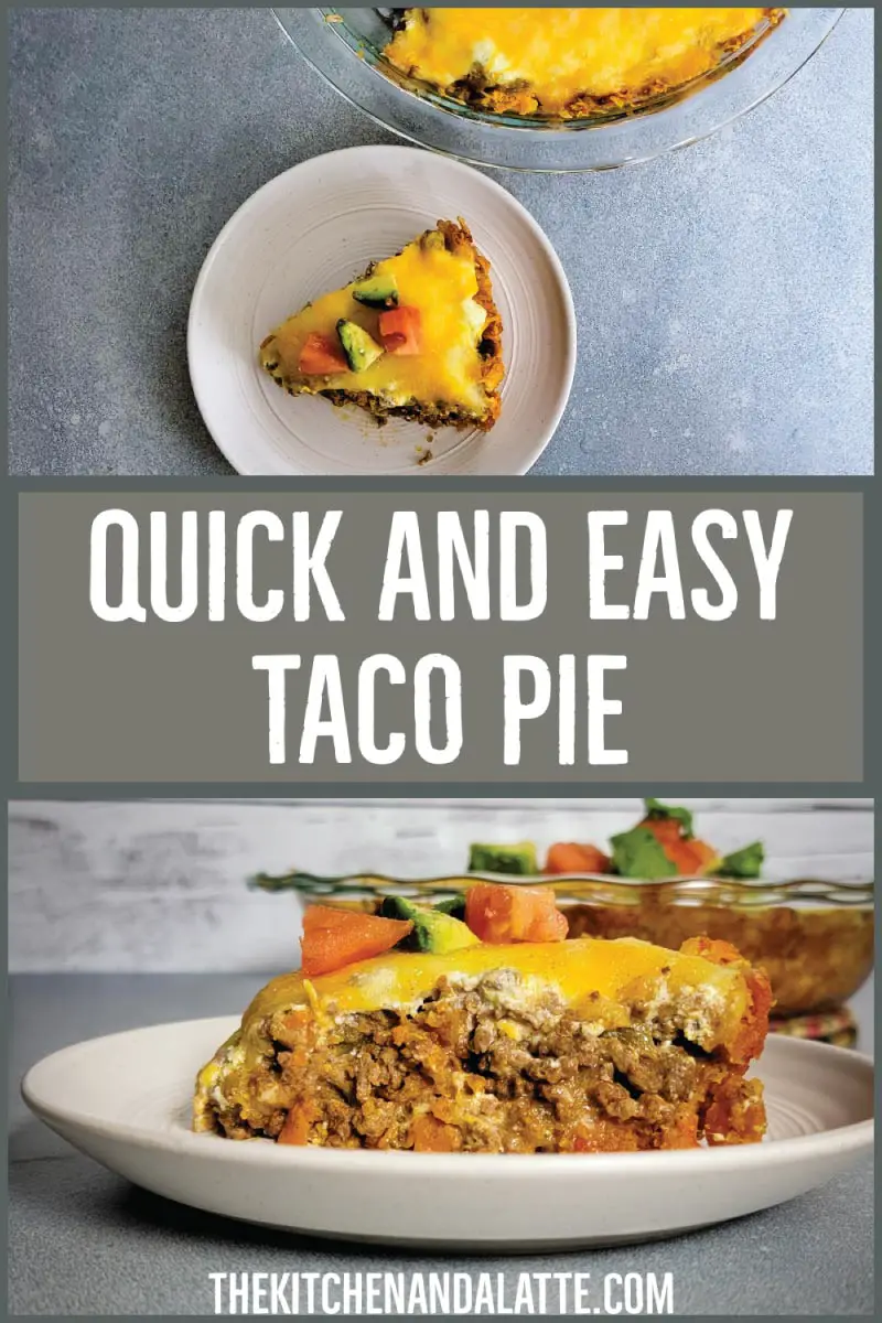 Quick and easy taco pie Pinterest graphic. A slice of taco pie on a serving plate topped with avocado and tomato chunks.