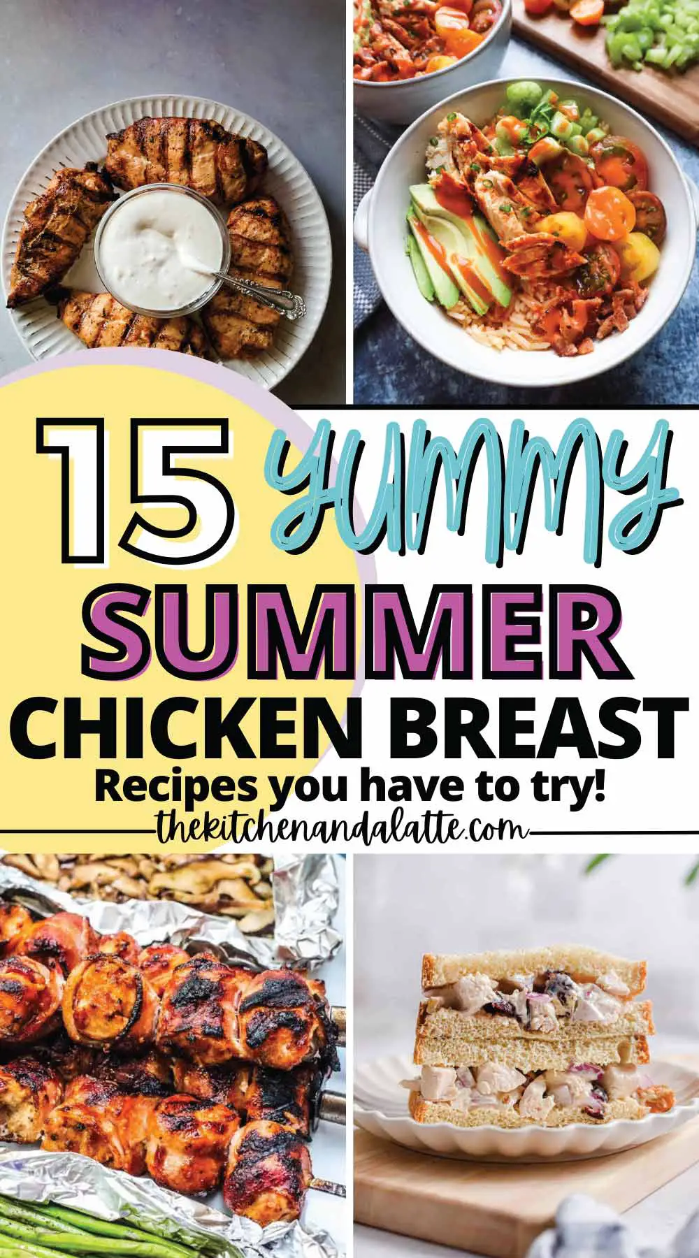 15 yummy summer chicken breast recipes you have to try! Shown - grilled chicken breasts on a plate with a garlic sauce in the middle of the plate for dipping, buffalo chicken rice bowl, chicken skewers wrapped in bacon with a side of asparagus and walnut cranberry chicken salad on bread cut in half ready to serve.