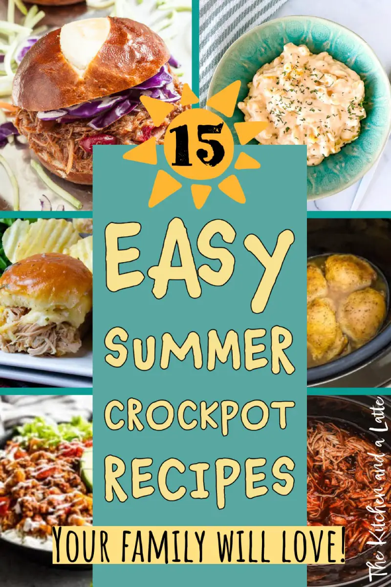Pin image - 15 easy summer Crock-Pot recipes your family will love.  6 of the recipes shown on pin for decorative purposes.