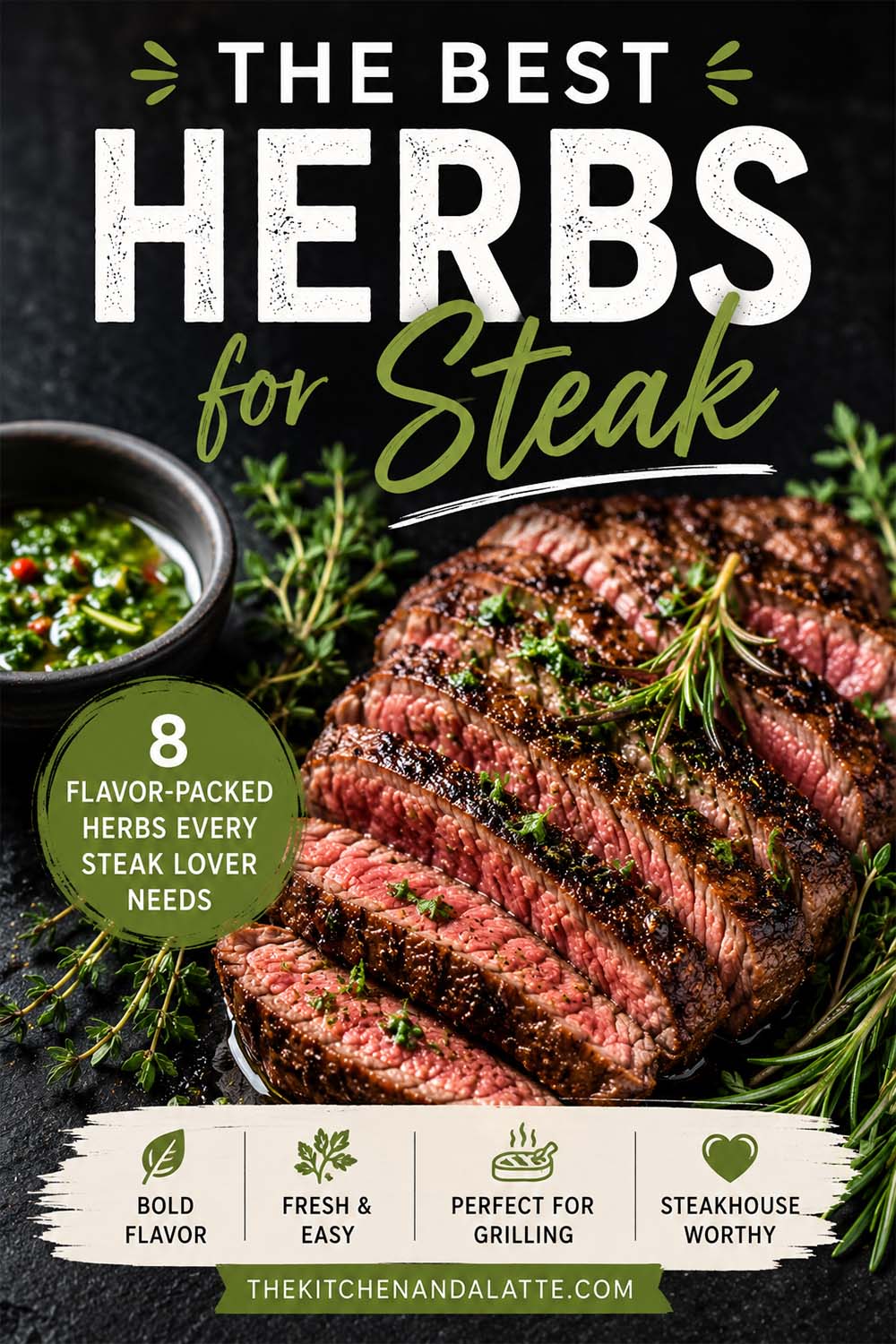 The best herbs for steaks. Steak cut on a plate with fresh herbs around it and melted butter on top. Bold flavor, fresh and easy, perfect for grilling, steakhouse worthy.